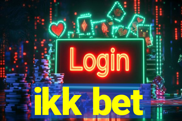 ikk bet